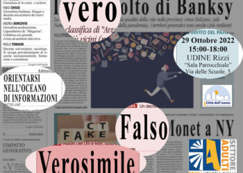 Vero, falso o verosimile, come orientarsi nell’oceano di informazioni
