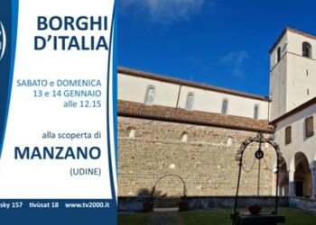 Borghi d’Italia alla scoperta di Manzano