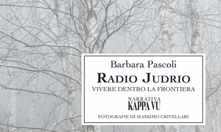 Pascoli e Crivellari raccontano l’alta Val Judrio