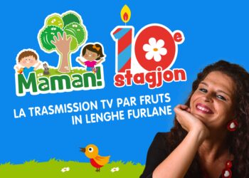 Bon complean “Maman!” Su Telefriuli e rive la gnove stagjon. Si fâs fieste pai 10 agns de trasmission