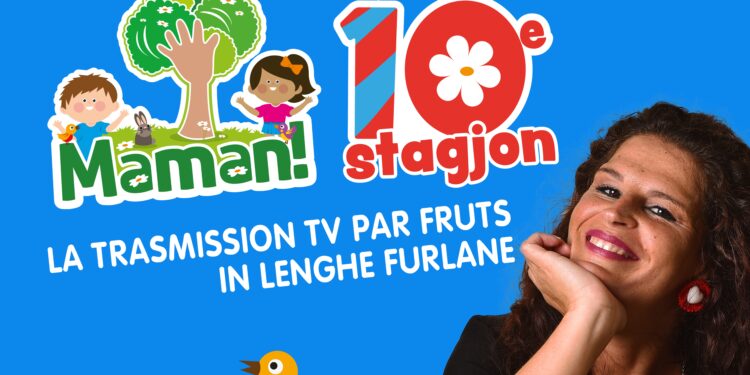 Bon complean “Maman!” Su Telefriuli e rive la gnove stagjon. Si fâs fieste pai 10 agns de trasmission