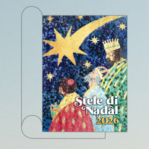 Stele di Nadâl - L'almanacco che ti accompagna tutto l'anno