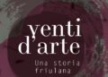 Manzano, al Foledor rivive “Venti d’Arte, una storia friulana”