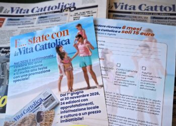 Per te e i tuoi amici «E… state con La Vita Cattolica!» Sei mesi di settimanale a 15 Euro
